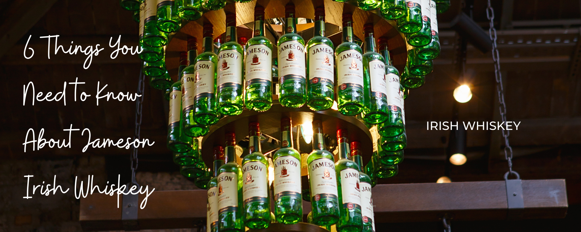 6 Need to Know Fact on Jameson Irish Whiskey